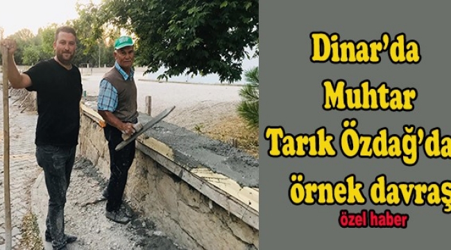 Dinar Bağlar Mahallesi Muhtarı Tarık Özdağ’dan örnek davranış