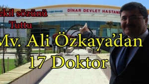 Mv. Av. Ali Özkaya’dan Dinar’a 17 Doktor