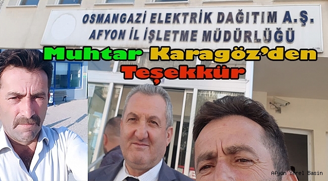 Akgün Köyü Muhtarı Serdar Karagöz'den Teşekkür
