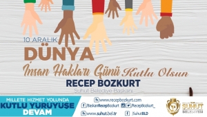 Recep Bozkurt’un 10 Aralık Dünya İnsan Hakları Günü Mesajı