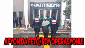 AFYON'DA FETÖ/PDY OPERASYONU