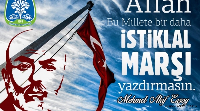 Istiklal Marsinin Kabululun 99 Yil Donumu Kutlu Olsun Genel Afyon Yerel Basin