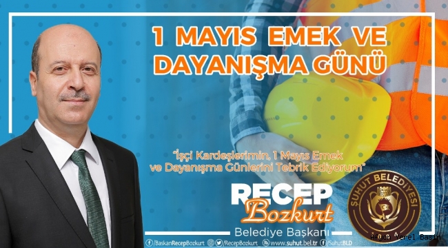 Başkan Bozkurt'tan 1 Mayıs Mesajı