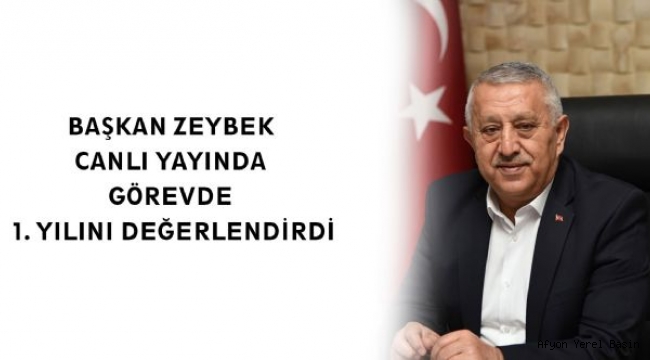 BAŞKAN ZEYBEK GÖREVDE BİRİNCİ YILINI DEĞERLENDİRDİ