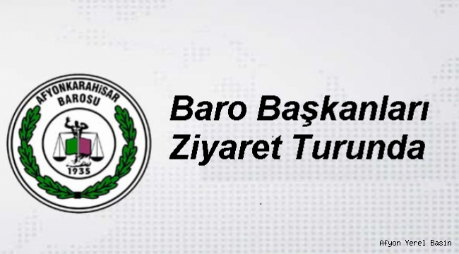 BARO BAŞKANLARI DESTEK TURUNDA