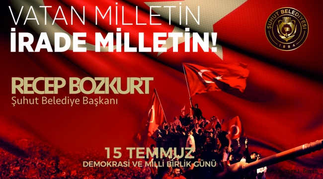 Başkan Bozkurt’tan 15 Temmuz Mesajı