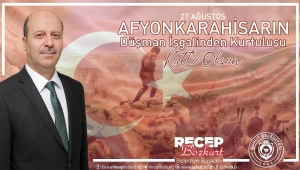 Afyonkarahisar’ın Düşman İşgalinden Kurtuluşunun 98.Yılı Kutlu Olsun.