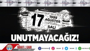  Başkan Sarı dan 17 Ağustos Depremi Mesajı