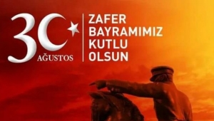 BAŞKAN ZEYBEK´TEN ZAFER BAYRAMI MESAJI..