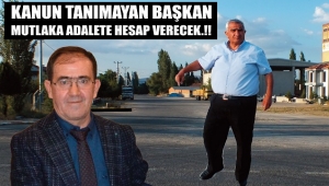 KANUN TANIMAYAN BAŞKAN MUTLAKA ADALETE HESAP VERECEK.!!