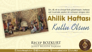 Başkan Bozkurt’tan Ahilik Haftası Mesajı.