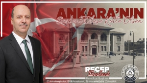 Başkan Bozkurt, Ankara’nın Başkent Oluşunu Kutladı 