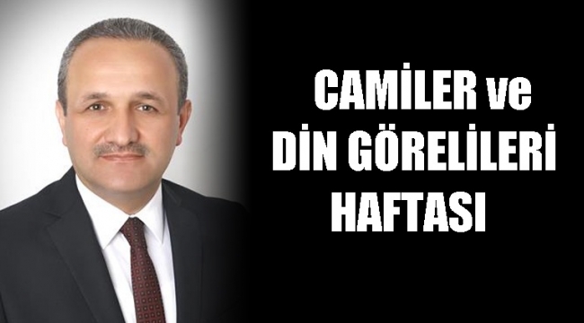 CAMİLER ve DİN GÖRELİLERİ HAFTASI..