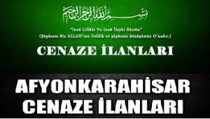 AFYONKARAHİSAR 06.11.2020 HAFTASI VEFAT DUYURULARI