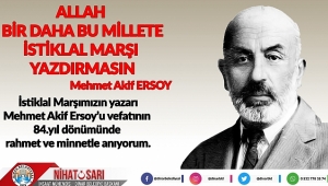  Başkan Sarı’dan Mehmet Akif Ersoy’u Anma mesajı