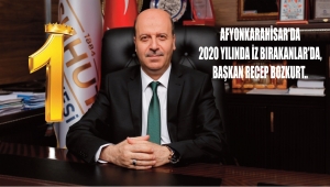 AFYONKARAHİSAR'DA 2020 YILINDA İZ BIRAKANLAR'DA, BAŞKAN RECEP BOZKURT..