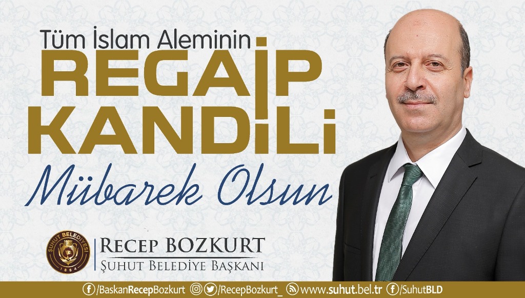 Başkan Bozkurt’tan Regaip Kandili Mesajı