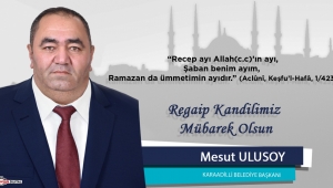 Başkan Ulusoy’dan Regaip Kandili Mesajı