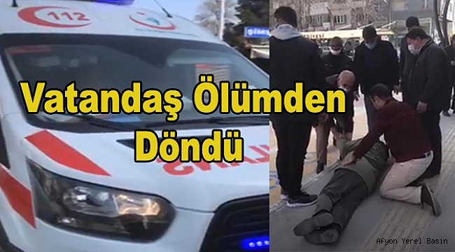 Dinar’da bir vatandaş baygınlık geçirerek yere düştü
