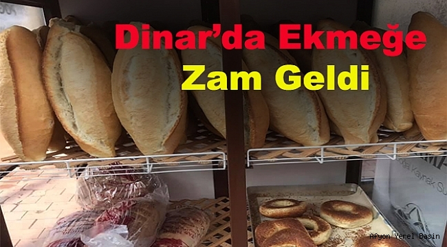 Dinar'da Ekmek Zamlandı
