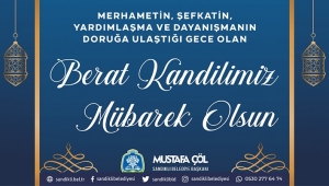 BAŞKAN MUSTAFA ÇÖL’DEN BERAT KANDİLİ MESAJI