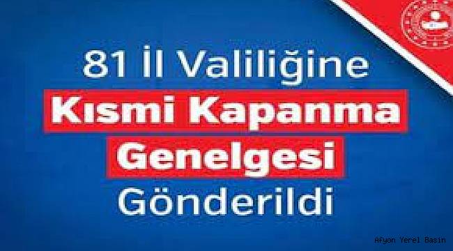 81 İl Valiliğine Kısmi Kapanma Genelgesi Gönderildi