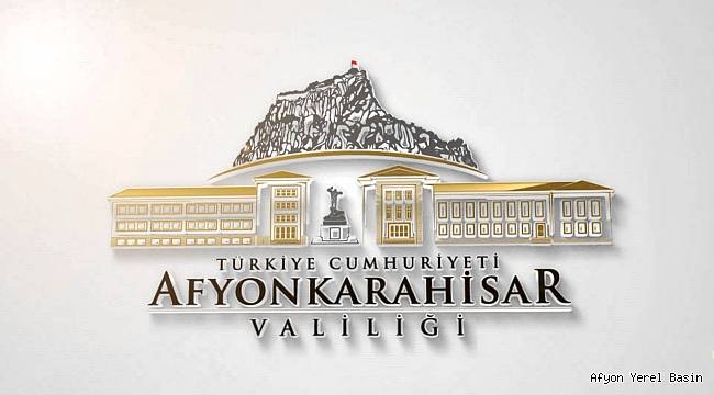 AFYONKARAHİSAR VALİLİĞİ KARARI