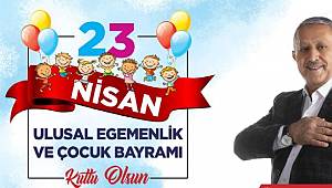 BELEDİYE BAŞKANI MEHMET ZEYBEK´İN 23 NİSAN MESAJI