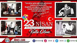  Belediye Başkanı Nihat Sarı’dan 23 Nisan Mesajı