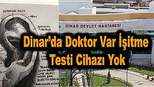 Dinar Doktor Var İşitme Testi Cihazı Yok