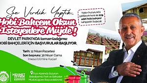 	HOBİ BAHÇEM OLSUN İSTEYENLERE MÜJDE BAŞVURULAR BAŞLIYOR