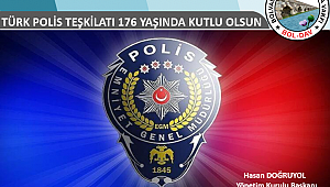 TÜRK POLİS TEŞKİLATI 176 YAŞINDA KUTLU OLSUN