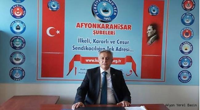 TÜRKİYE KAMU-SEN AFYONKARAHİSAR İL TEMSİLCİLİĞİNDEN AÇIKLAMA..