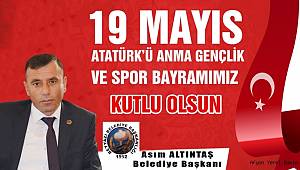BAŞKAN ALTINTAŞ'IN 19 MAYIS MESAJI..