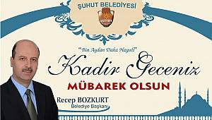Başkan Bozkurt’un, Kadir Gecesi Mesajı