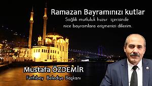 Başkan Özdemir'den Ramazan Bayramı Kutlaması..