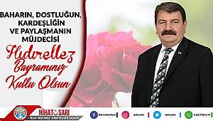  Başkan Sarı’dan Hıdırellez Kutlama Mesajı