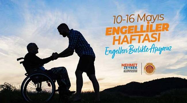 BELEDİYE BAŞKANI MEHMET ZEYBEK´İN ENGELİLER HAFTASI MESAJI