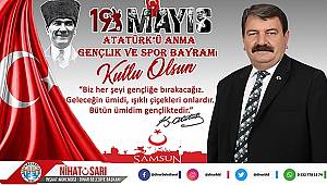 Belediye Başkanı Nihat Sarı'dan 19 Mayıs Kutlama Mesajı