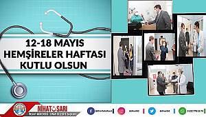  Belediye Başkanı Nihat Sarı'dan Hemşireler Haftası Mesajı