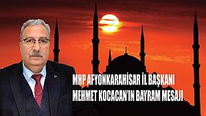 MHP AFYONKARAHİSAR İL BAŞKANI KOCACAN BAYRAM MESAJI