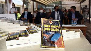 BENİM KÖYÜM ŞEHİR OLACAK KİTABININ TANITIMI YAPILDI