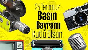 MEHMET ZEYBEK'IN 24 TEMMUZ BASIN BAYRAMI KUTLAMA MESAJI