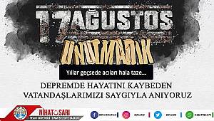 Başkan Sarı’dan 17 Ağustos Depremi Mesajı