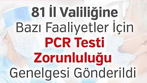 Bazı Faaliyetler İçin PCR Testi Zorunluluğu Genelgesi Gönderildi