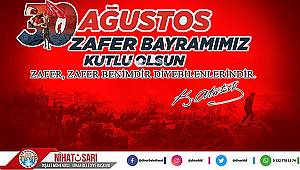 Nihat Sarı dan 30 Ağustos Zafer Bayramı Mesajı