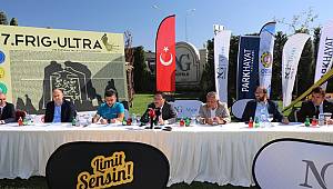 7. Frig Ultra Maratonu için Basın Toplantısı Düzenlendi