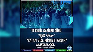BAŞKAN MUSTAFA ÇÖL’DEN GAZİLER GÜNÜ MESAJI
