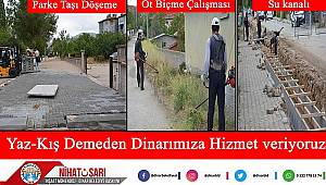 Başkan Sarı, “Yaz Kış demeden Dinarımıza hizmet ediyoruz”
