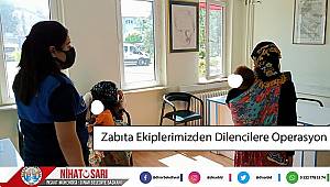  Dinar Belediyesi Zabıta Ekipleri Dilencilere Operasyon Düzenledi